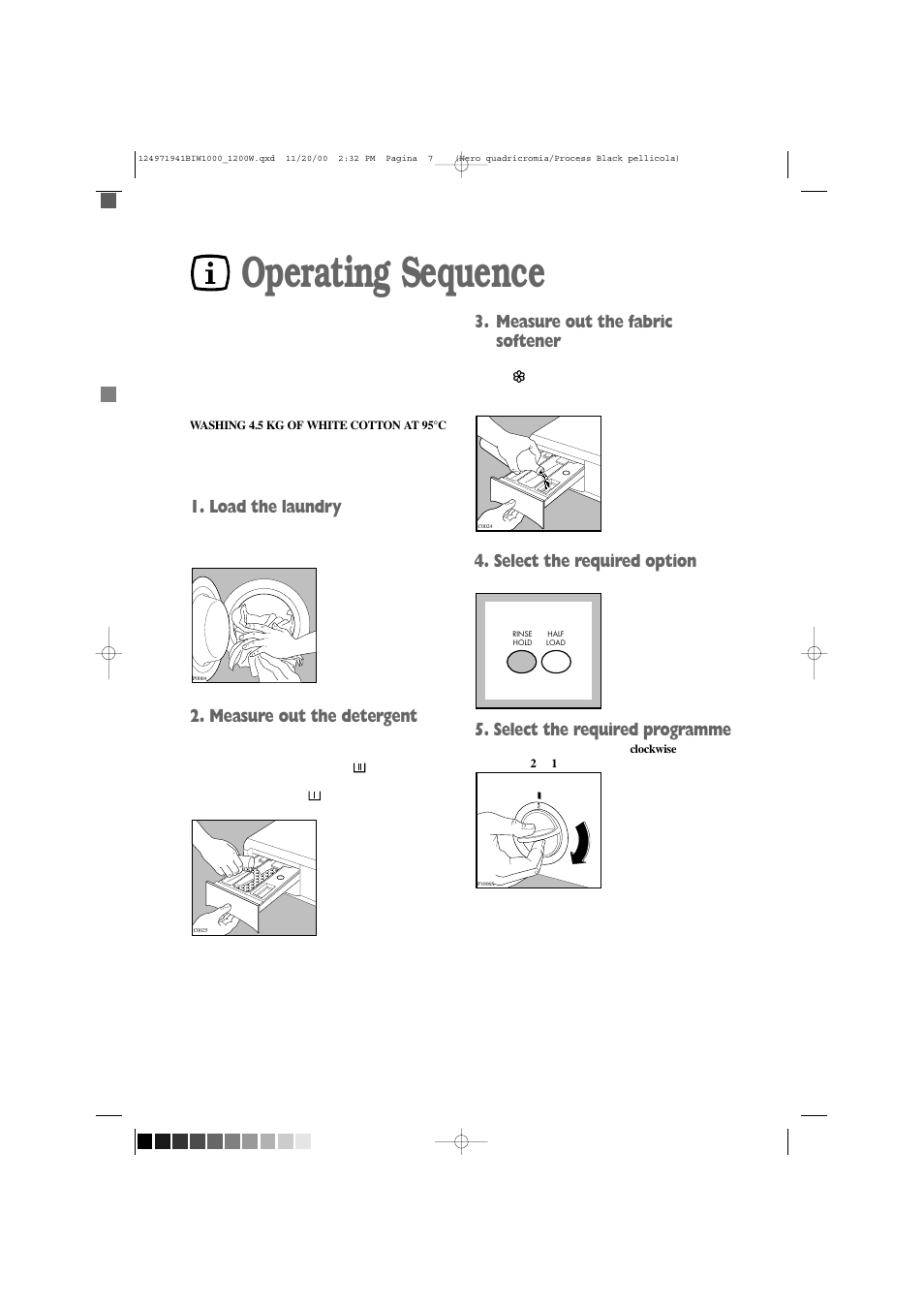 Operating sequence, Load the laundry, Measure out the detergent | Measure out the fabric softener, Select the required option, Select the required programme | Tricity Bendix BIW 1000W User Manual | Page 7 / 28
