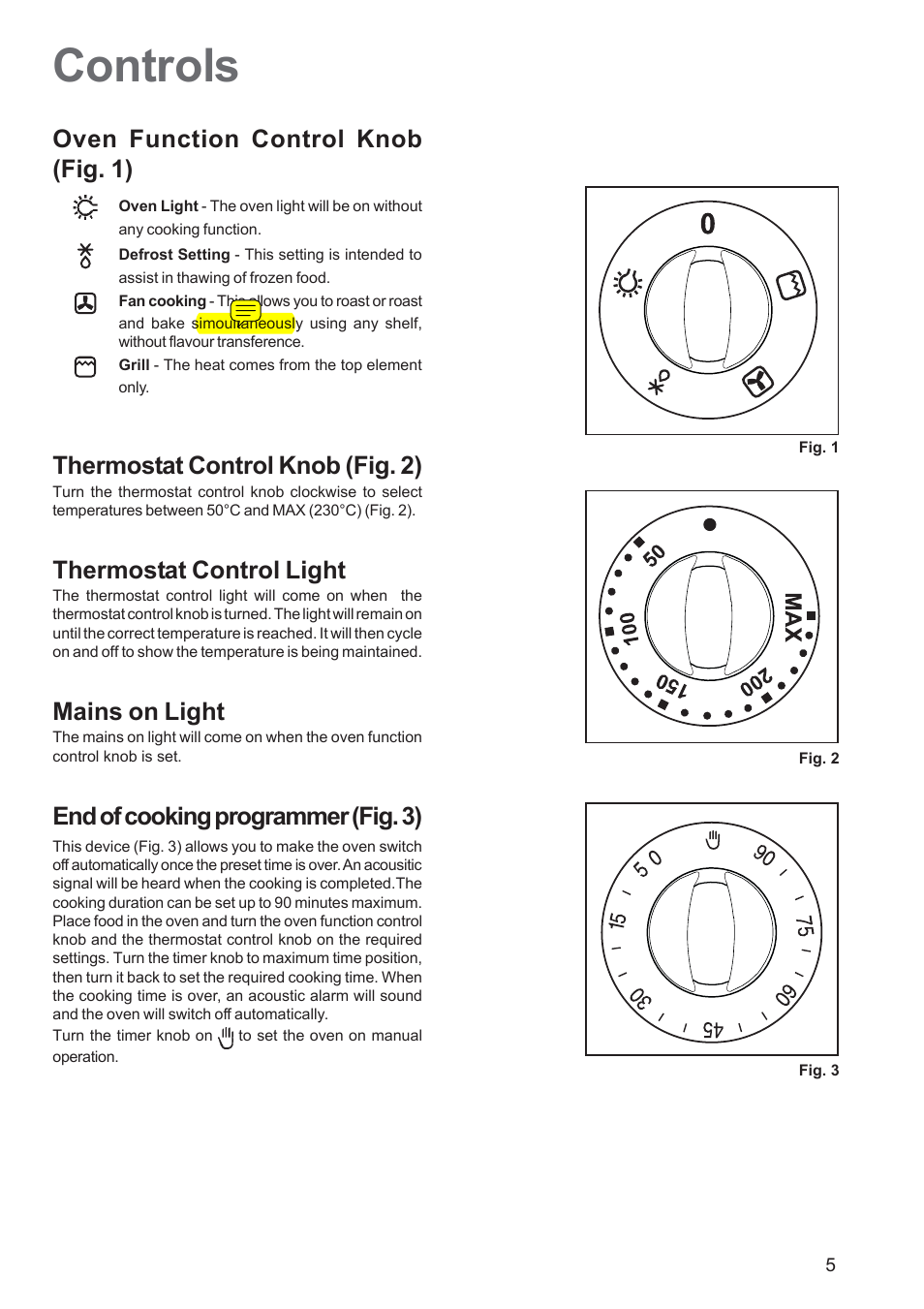 Controls, Oven function control knob (fig. 1), Thermostat control knob (fig. 2) | Thermostat control light, Mains on light, End of cooking programmer (fig. 3) | Tricity Bendix TBF 610 User Manual | Page 5 / 20