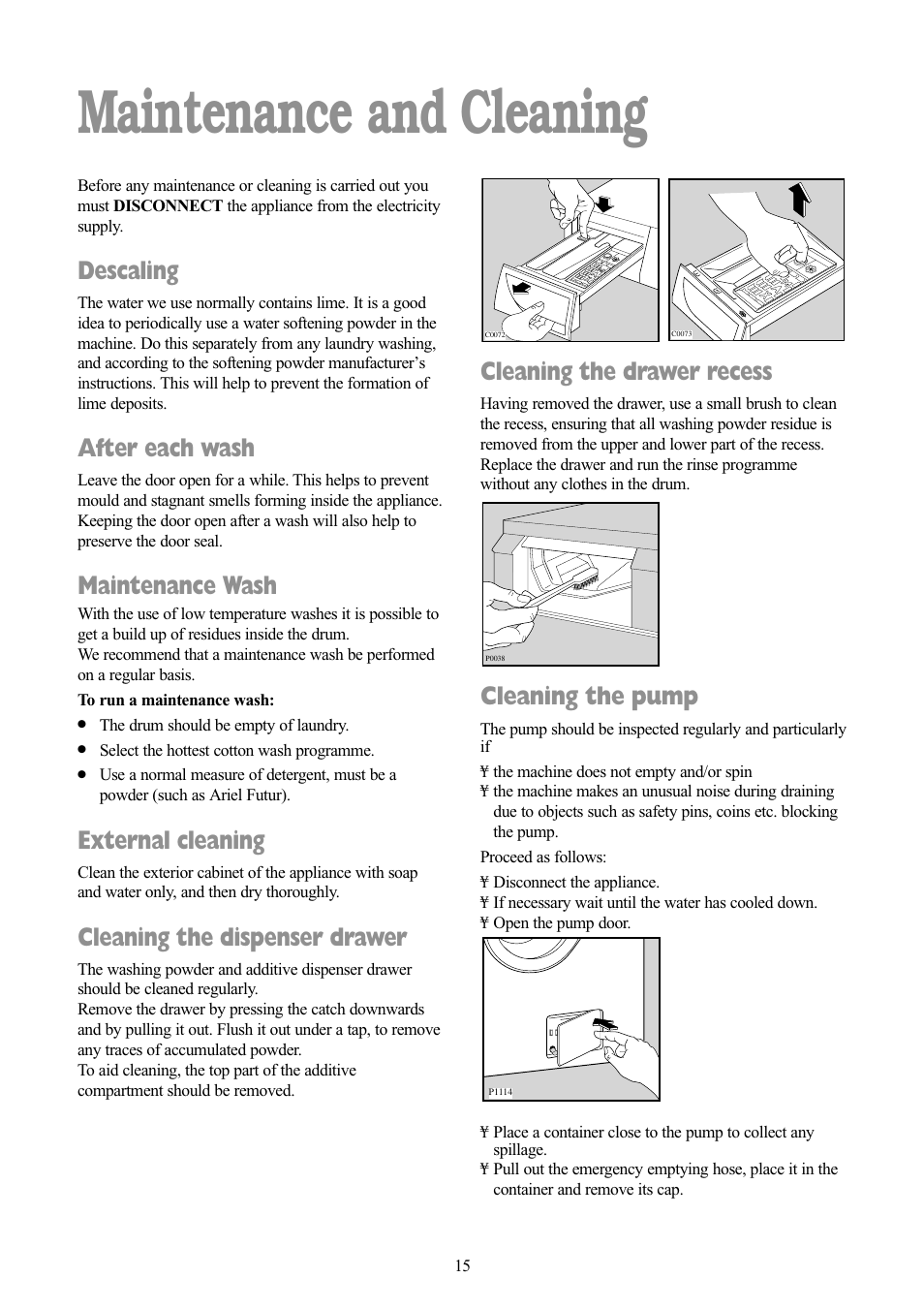 Maintenance and cleaning, Descaling, After each wash | Maintenance wash, External cleaning, Cleaning the dispenser drawer, Cleaning the drawer recess, Cleaning the pump | Tricity Bendix BIW 103 W User Manual | Page 15 / 28