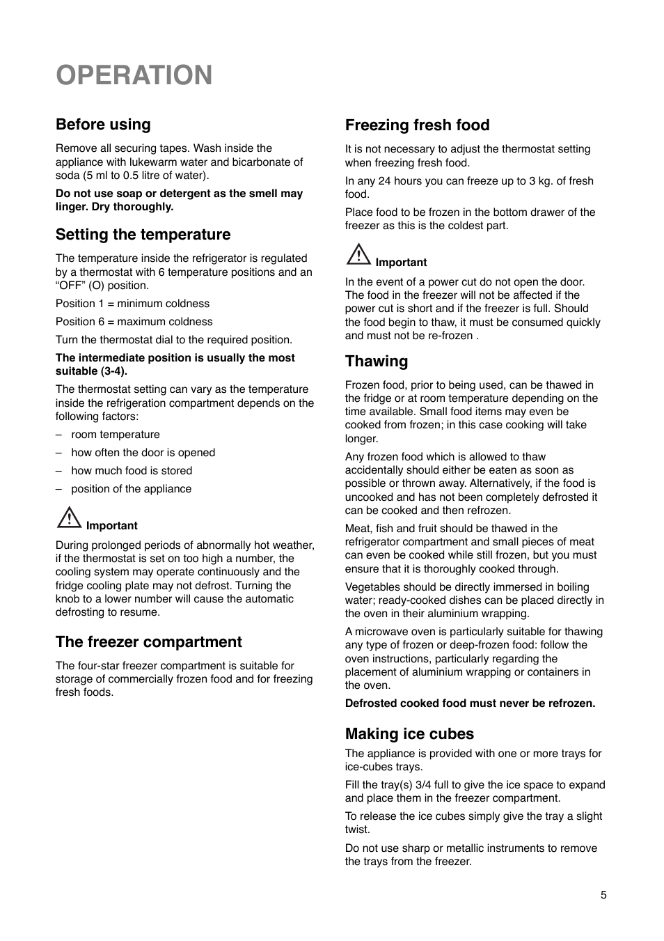 Operation, Before using, Setting the temperature | The freezer compartment, Freezing fresh food, Thawing, Making ice cubes | Tricity Bendix FD 852 A User Manual | Page 5 / 20