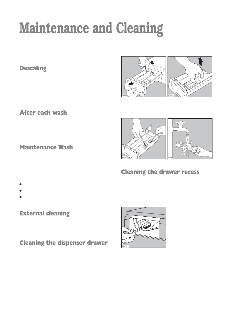 Maintenance and cleaning, Descaling, After each wash | Maintenance wash, External cleaning, Cleaning the dispenser drawer, Cleaning the drawer recess | Tricity Bendix WDR 1241 User Manual | Page 19 / 30