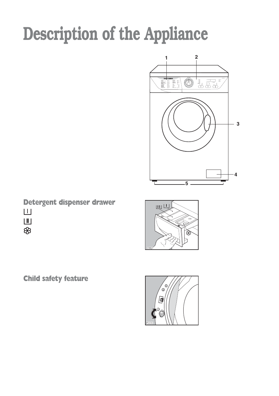 Description of the appliance, Detergent dispenser drawer, Child safety feature | Prewash main wash fabric softener | Tricity Bendix WDR 1241 User Manual | Page 5 / 30