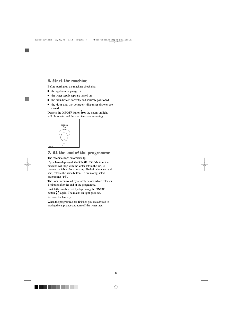 Start the machine, At the end of the programme | Tricity Bendix AW 1054 W User Manual | Page 8 / 28