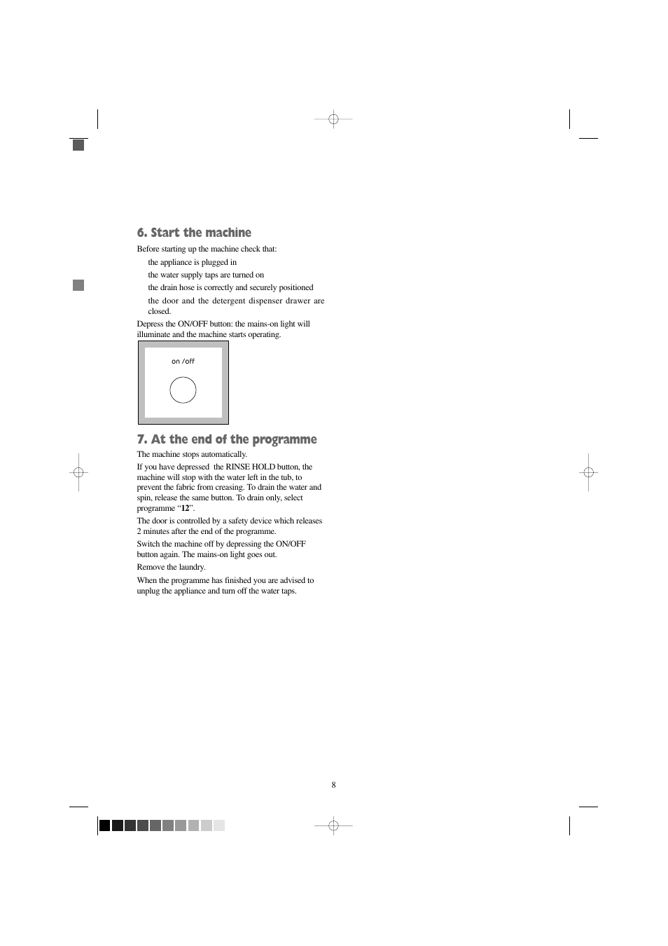 Start the machine, At the end of the programme | Tricity Bendix BIW 123 W User Manual | Page 8 / 27