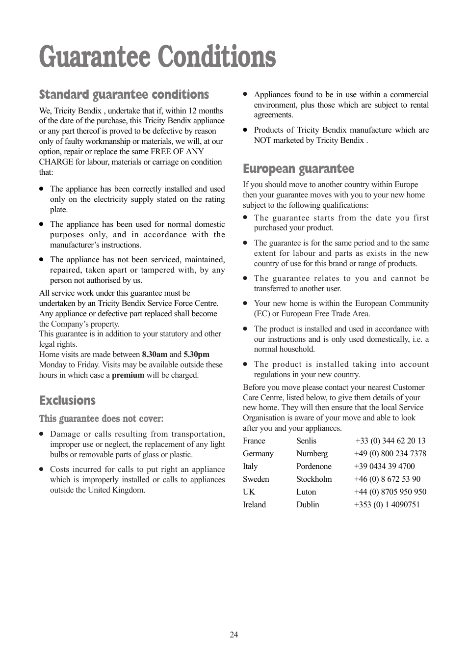 Guarantee conditions, Standard guarantee conditions, Exclusions | European guarantee | Tricity Bendix TBWD 1210 User Manual | Page 24 / 32