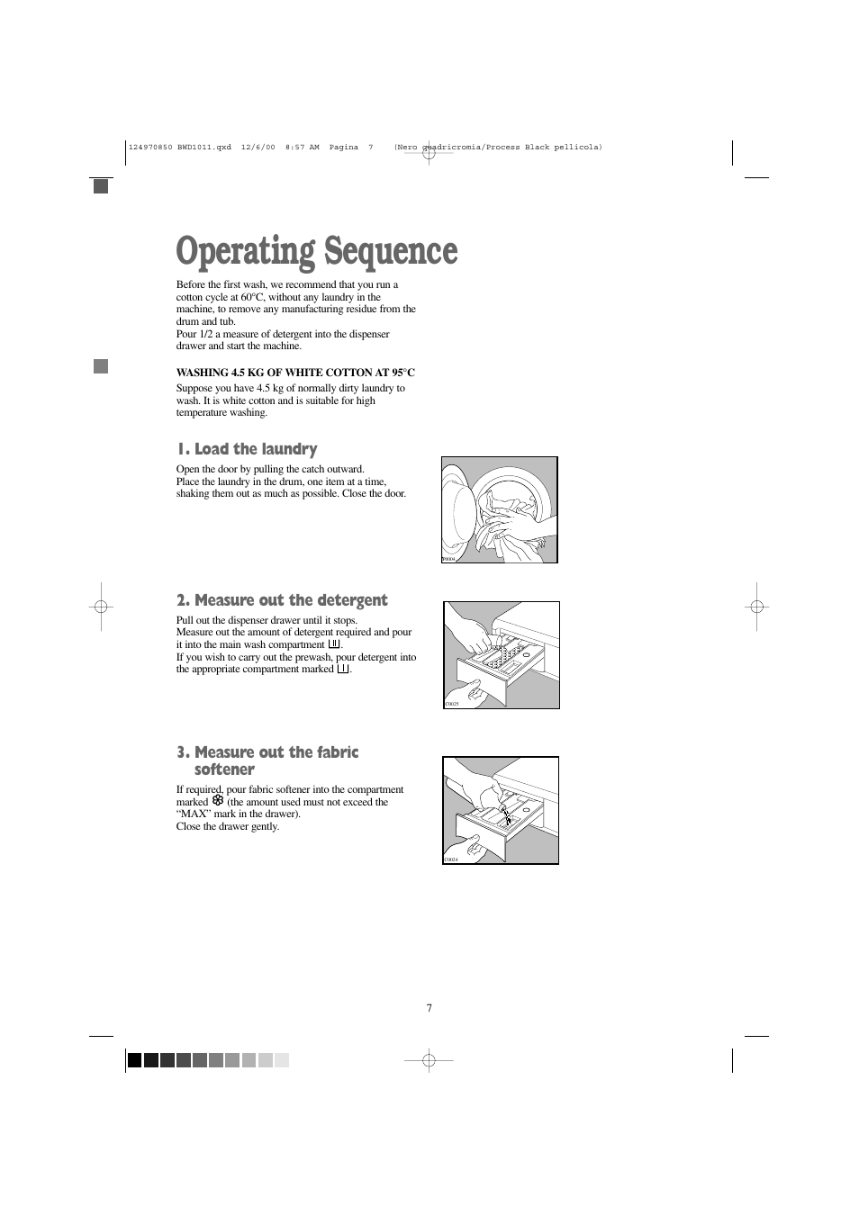 Operating sequence, Load the laundry, Measure out the detergent | Measure out the fabric softener | Tricity Bendix BWD 1011 User Manual | Page 7 / 31