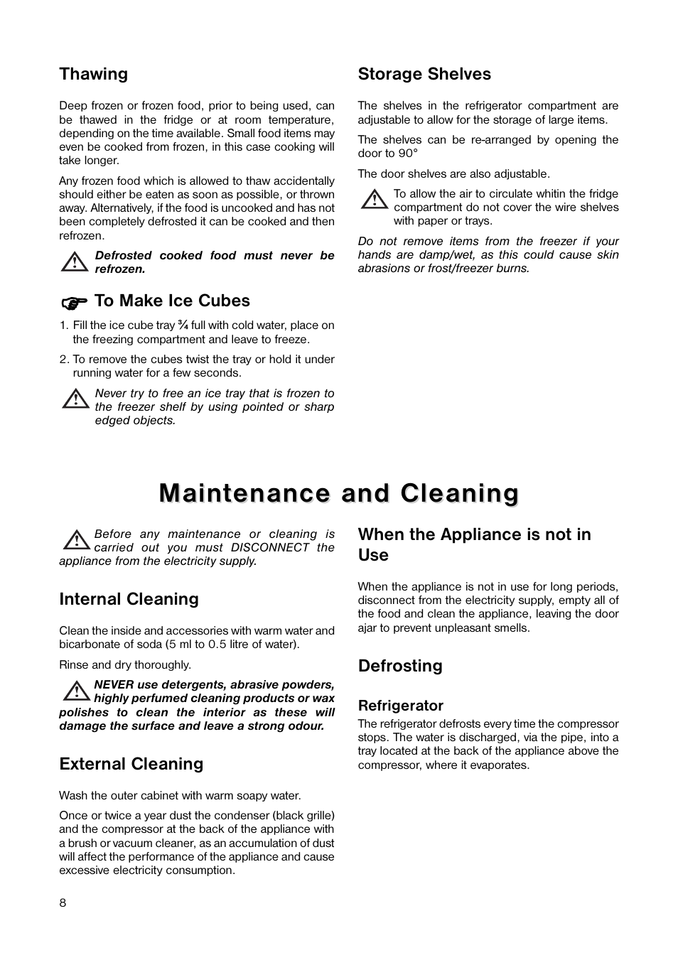 Maint, Maint enance and cleaning enance and cleaning, Thawing | Storage shelves, Internal cleaning, External cleaning, When the appliance is not in use, Defrosting | Tricity Bendix TB 584 R User Manual | Page 8 / 20