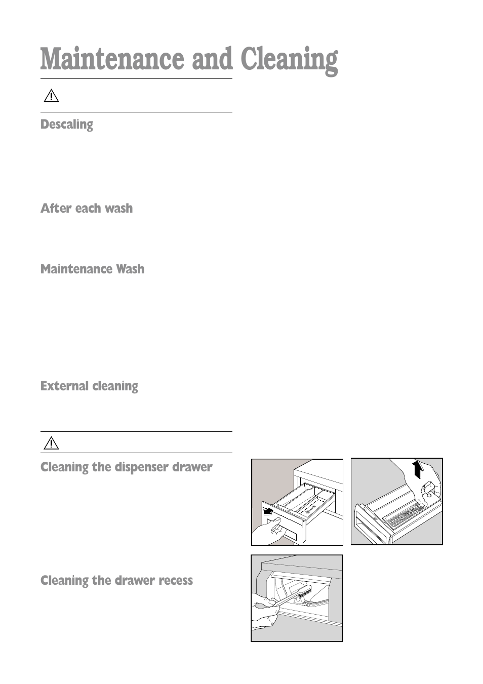 Maintenance and cleaning, Descaling, After each wash | Maintenance wash, External cleaning, Cleaning the dispenser drawer, Cleaning the drawer recess | Tricity Bendix BIW 85 User Manual | Page 18 / 32