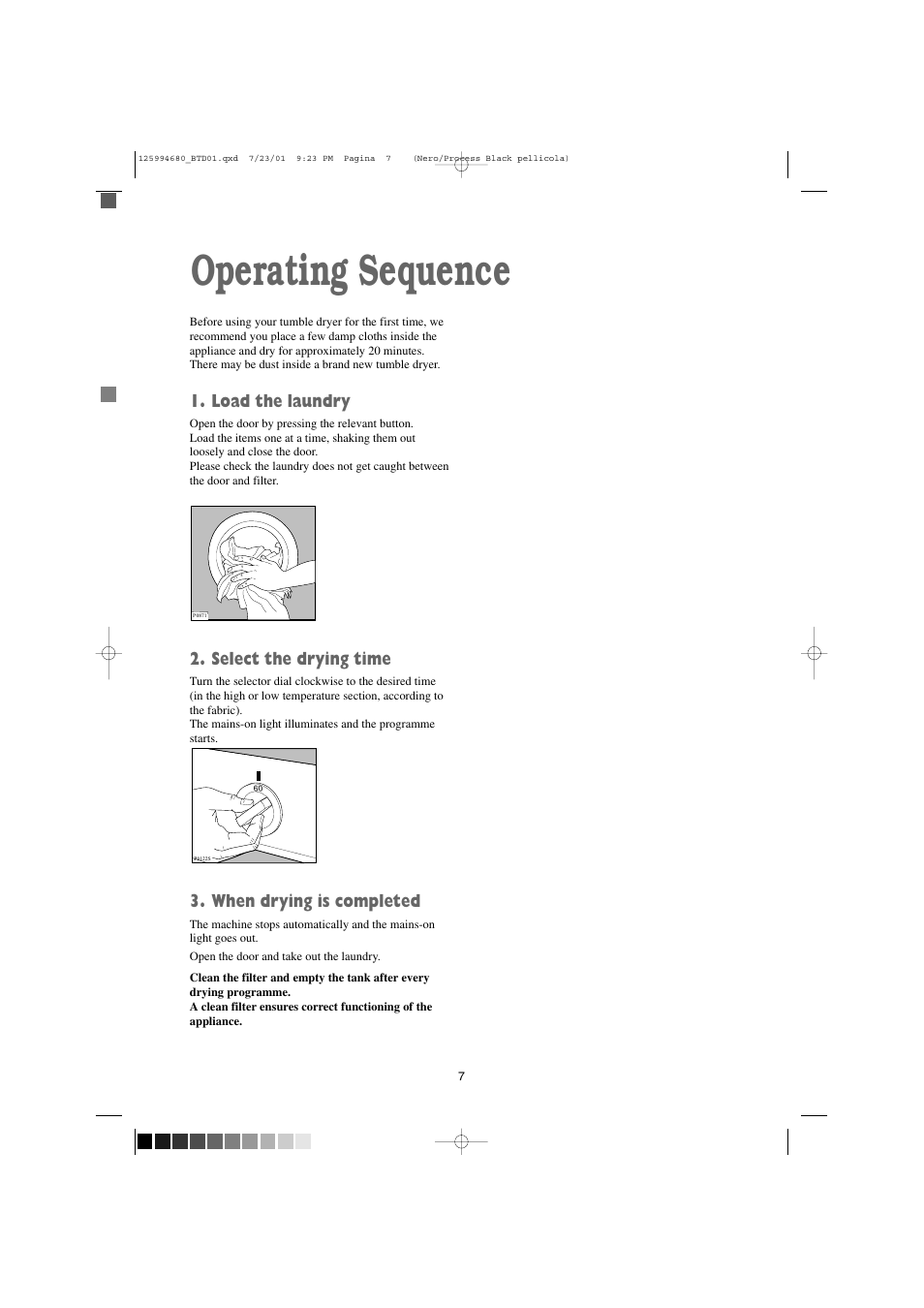 Operating sequence, Load the laundry, Select the drying time | When drying is completed | Tricity Bendix BTD 01 User Manual | Page 7 / 18