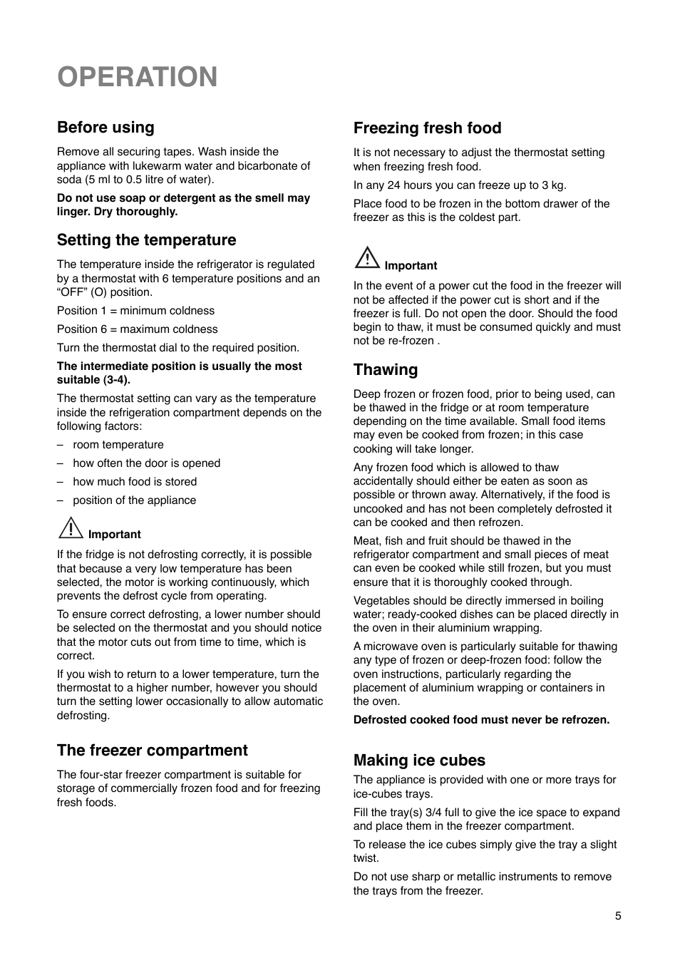 Operation, Before using, Setting the temperature | The freezer compartment, Freezing fresh food, Thawing, Making ice cubes | Tricity Bendix FD 852 User Manual | Page 5 / 20