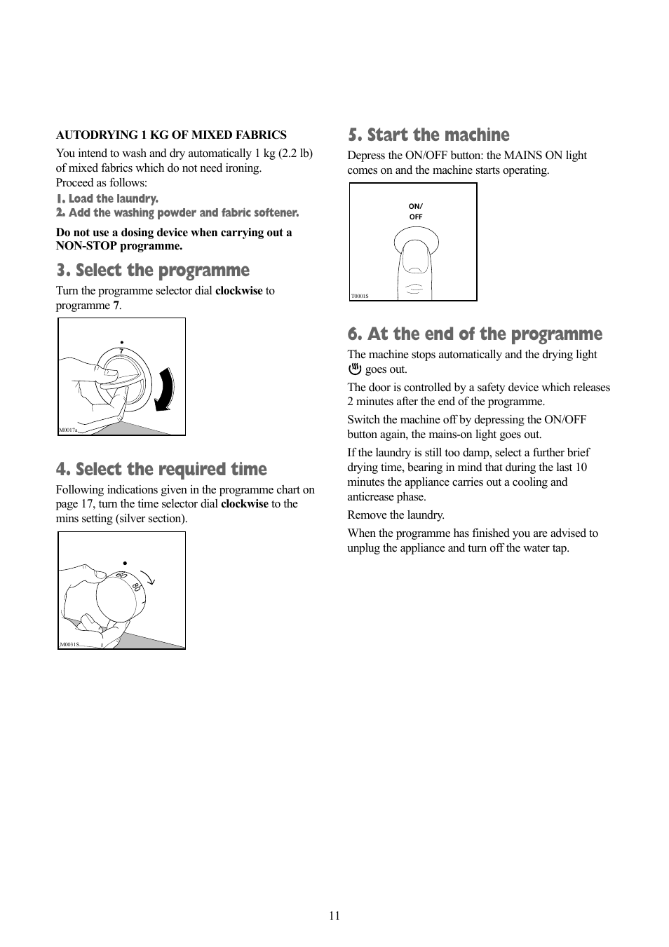 Select the programme, Select the required time, Start the machine | At the end of the programme | Tricity Bendix BWD 134 W User Manual | Page 11 / 28