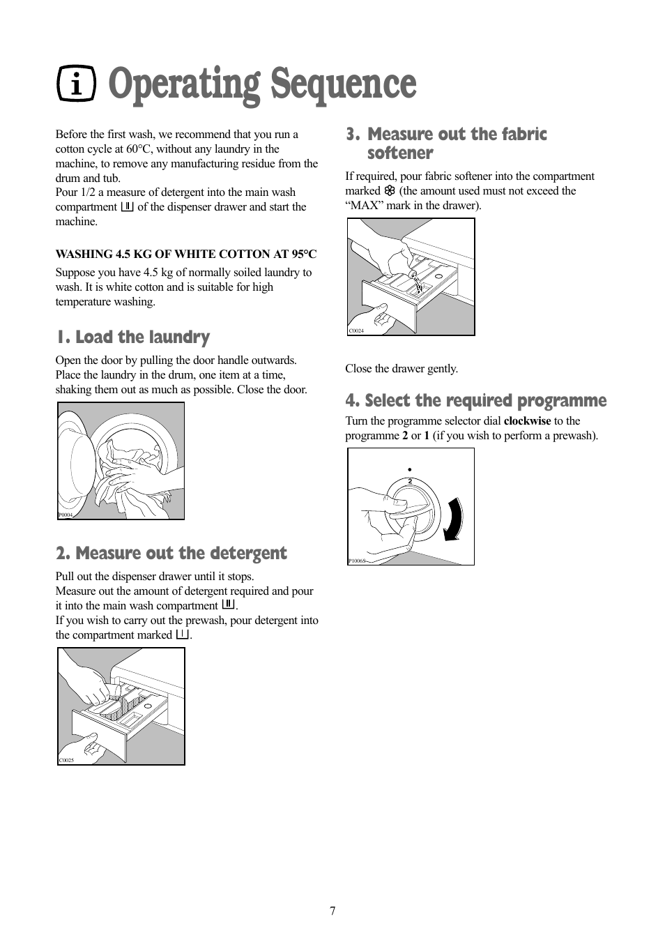 Operating sequence, Load the laundry, Measure out the detergent | Measure out the fabric softener, Select the required programme | Tricity Bendix BWD 134 W User Manual | Page 7 / 28