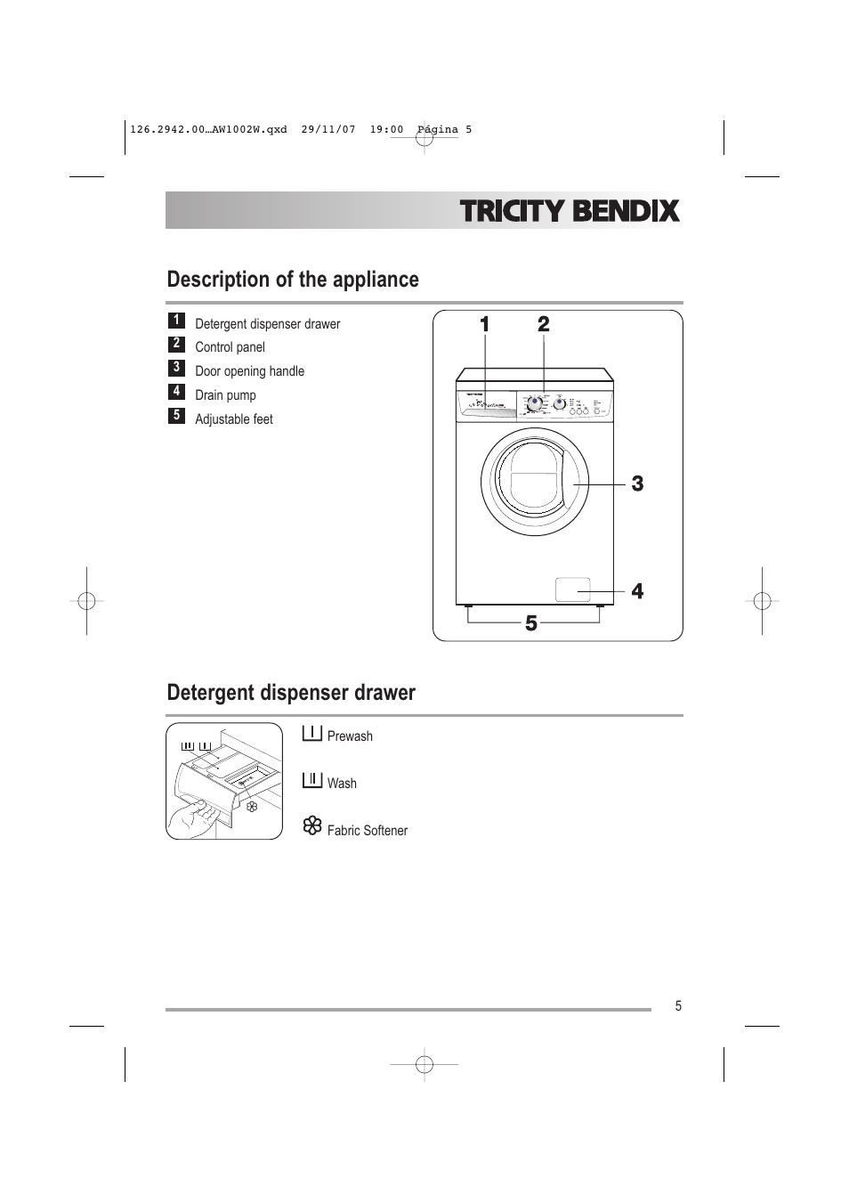 Description of the appliance, Detergent dispenser drawer | Tricity Bendix AW1002 W User Manual | Page 5 / 32