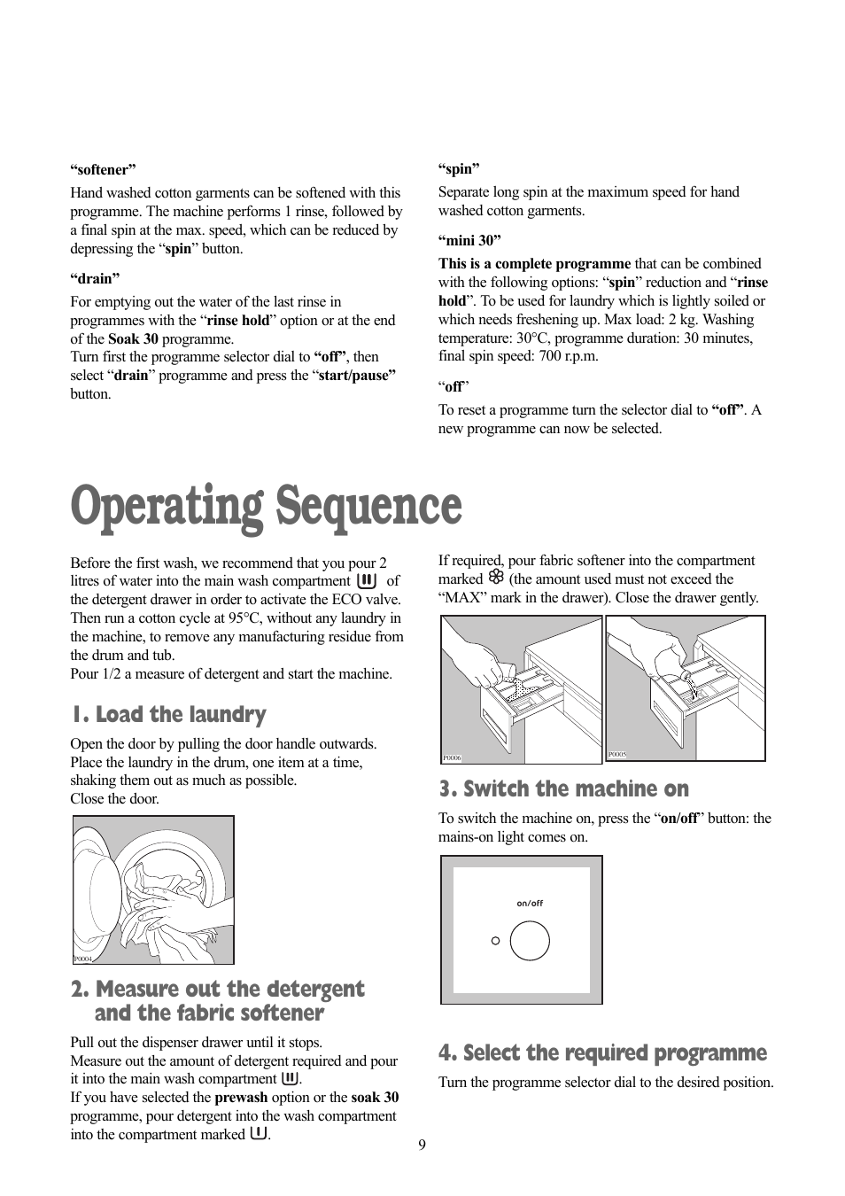 Operating sequence, Load the laundry, Measure out the detergent and the fabric softener | Switch the machine on, Select the required programme | Tricity Bendix TBWM 1110 User Manual | Page 9 / 28