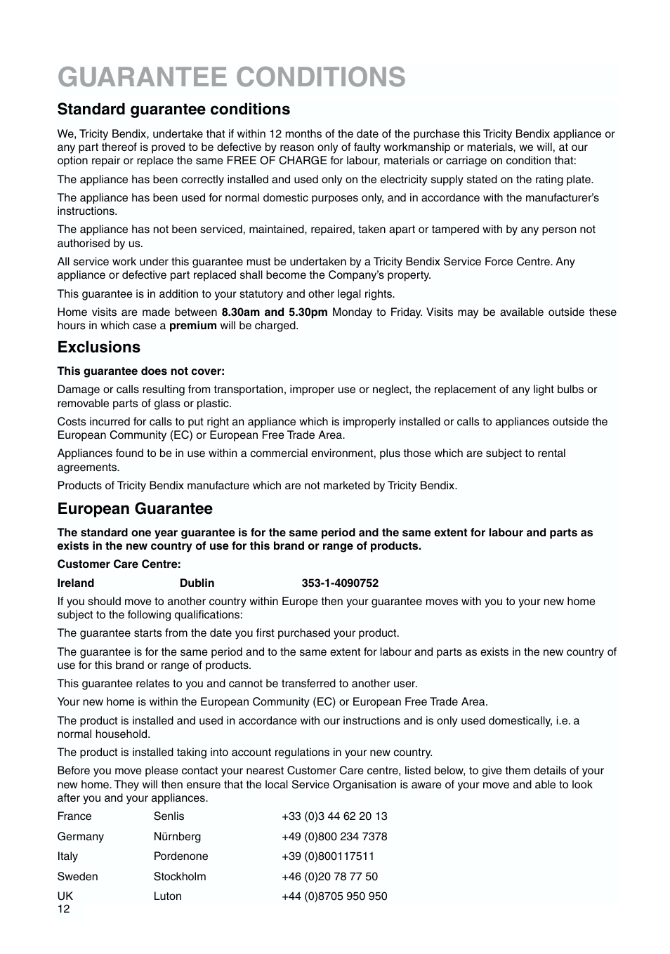 Guarantee conditions, Standard guarantee conditions, Exclusions | European guarantee | Tricity Bendix TBFF 55 User Manual | Page 12 / 20