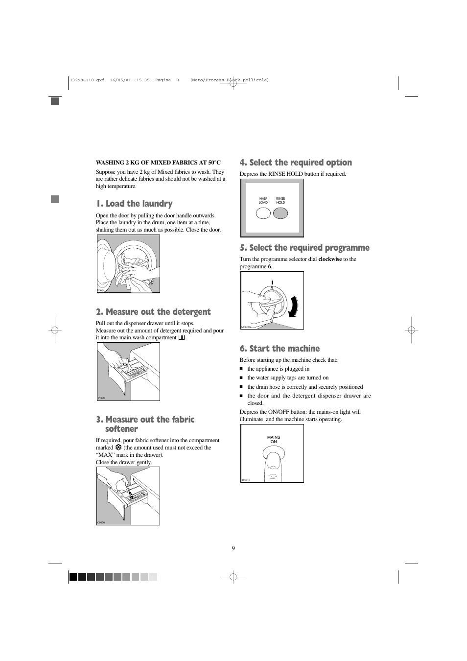 Load the laundry, Measure out the detergent, Measure out the fabric softener | Select the required option, Select the required programme, Start the machine | Tricity Bendix BIW 1202 User Manual | Page 9 / 28