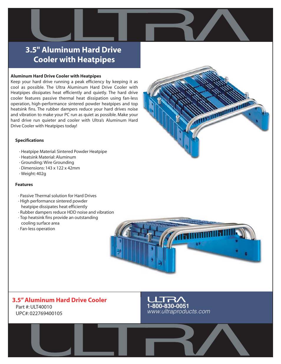 Ultra Products 3.5" Aluminum Hard Drive Cooler with Heatpipes ULT40010 User Manual | 1 page