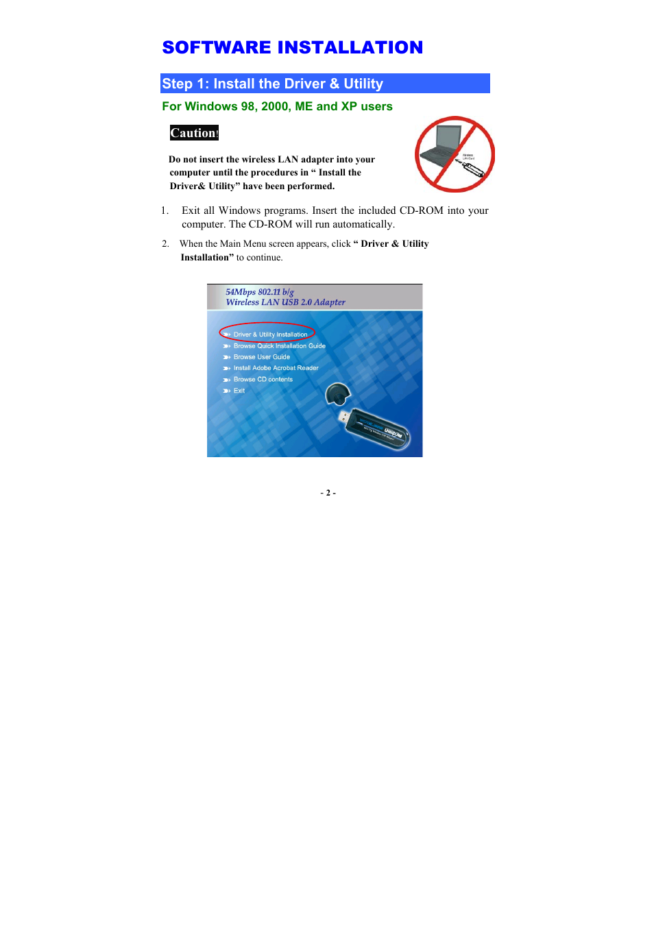 Software installation, Step 1: install the driver & utility, For windows 98, 2000, me and xp users | Nstall the, River, Tility | UNICOM Electric 802.11b+g User Manual | Page 5 / 35