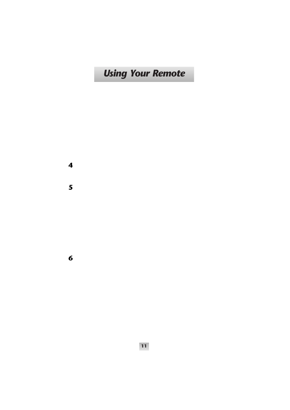 Using your remote | Universal Remote Control (URS) Universal SL-8000 User Manual | Page 12 / 52