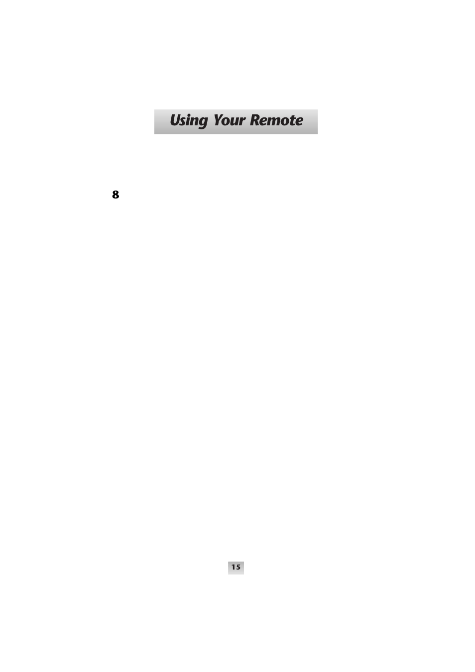Using your remote | Universal Remote Control (URS) SL-9000 User Manual | Page 16 / 59