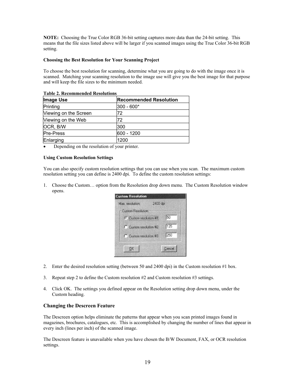 Table 2. recommended resolutions, Using custom resolution settings, Changing the descreen feature | UMAX Technologies Astra 4000 User Manual | Page 19 / 47