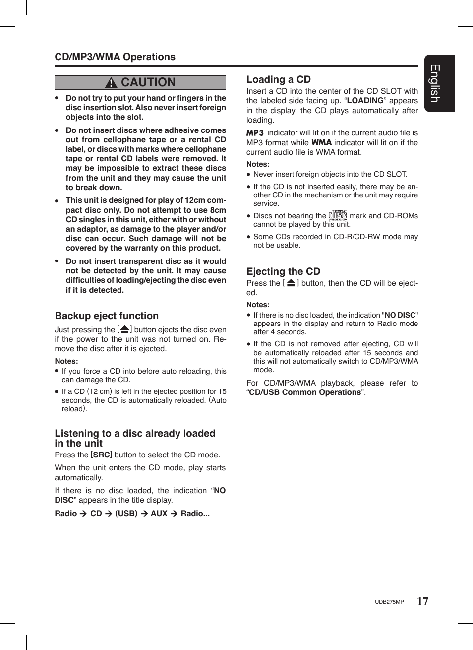 17 english, Caution, Backup eject function | Cd/mp3/wma operations, Listening to a disc already loaded in the unit, Loading a cd, Ejecting the cd | Univex UDB275MP User Manual | Page 17 / 31