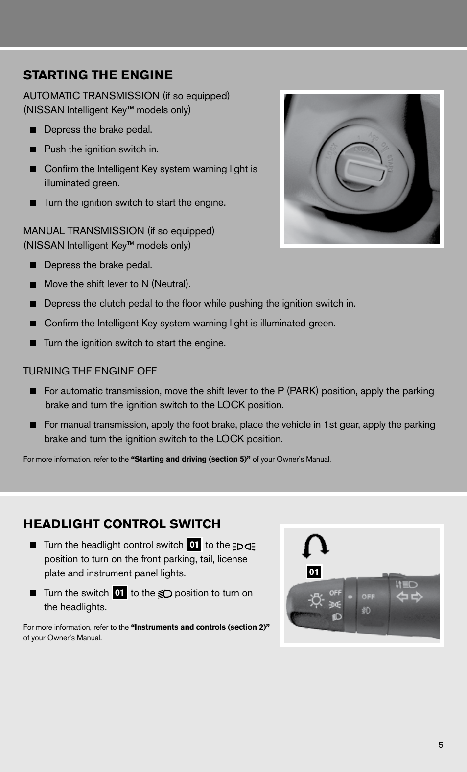 Starting the engine, Headlight control switch | NISSAN 2011 Versa Sedan - Quick Reference Guide User Manual | Page 7 / 12