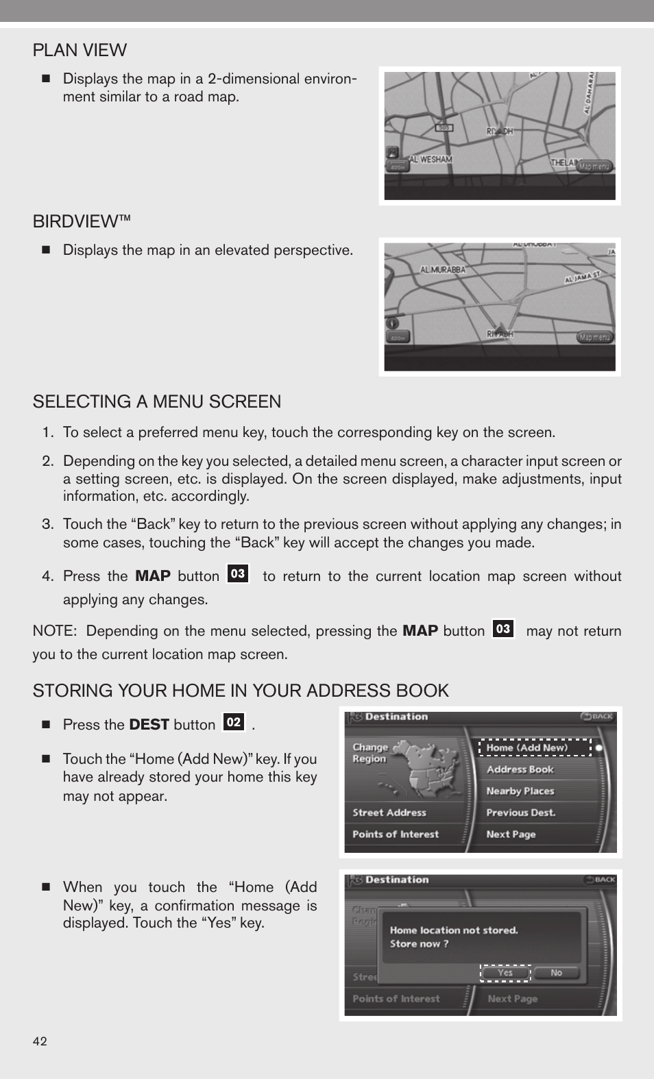 Plan view, Birdview, Selecting a menu screen | Storing your home in your address book | Univex 2010 Armada User Manual | Page 44 / 52