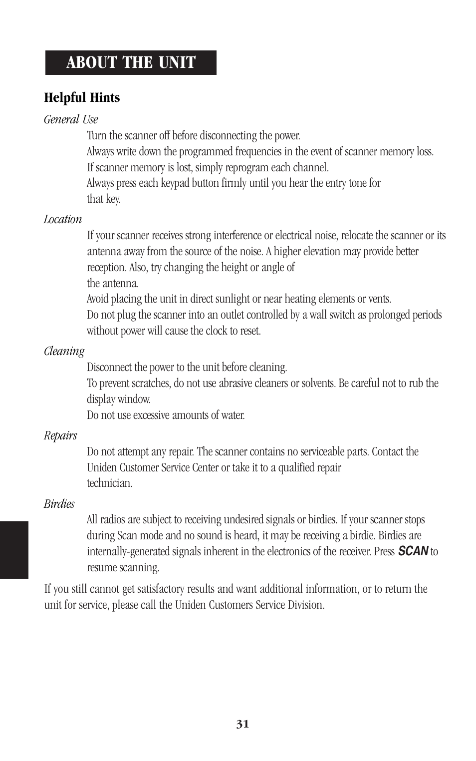 About the unit, Helpful hints, General use | Disconnect the power to the unit before cleaning, Do not use excessive amounts of water. repairs | Uniden BEARCAT UBC248CLT User Manual | Page 34 / 40