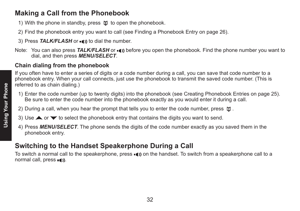 Making a call from the phonebook, Chain dialing from the phonebook, Making.a.call.from.the.phonebook | Chain.dialing.from.the.phonebook, Switching.to.the.handset.speakerphone, During.a.call | Uniden DECT1580 Series User Manual | Page 32 / 76