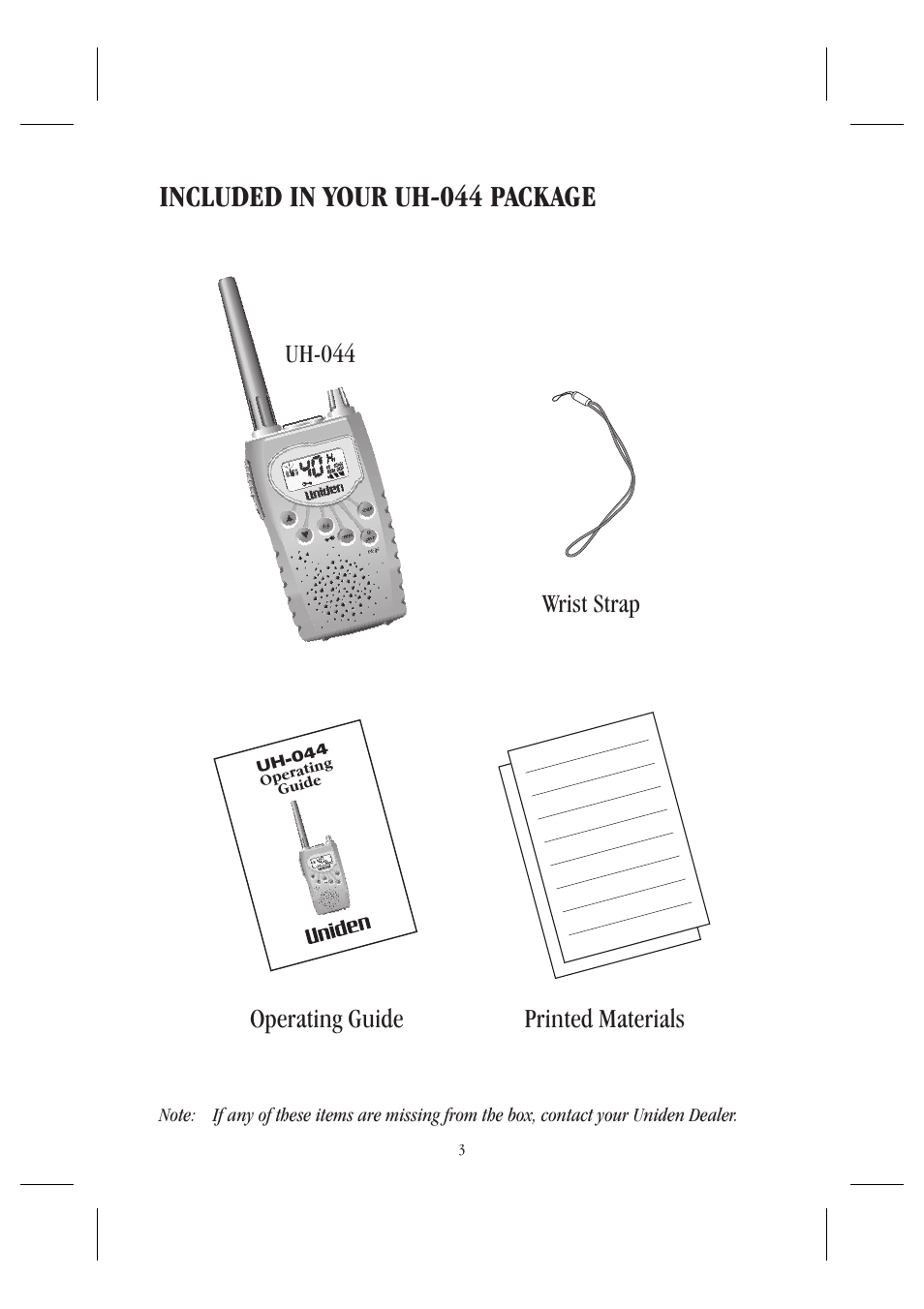 Included in your uh-044 package, Operating guide printed materials, Uh-044 wrist strap | Uniden UH044SX User Manual | Page 6 / 28