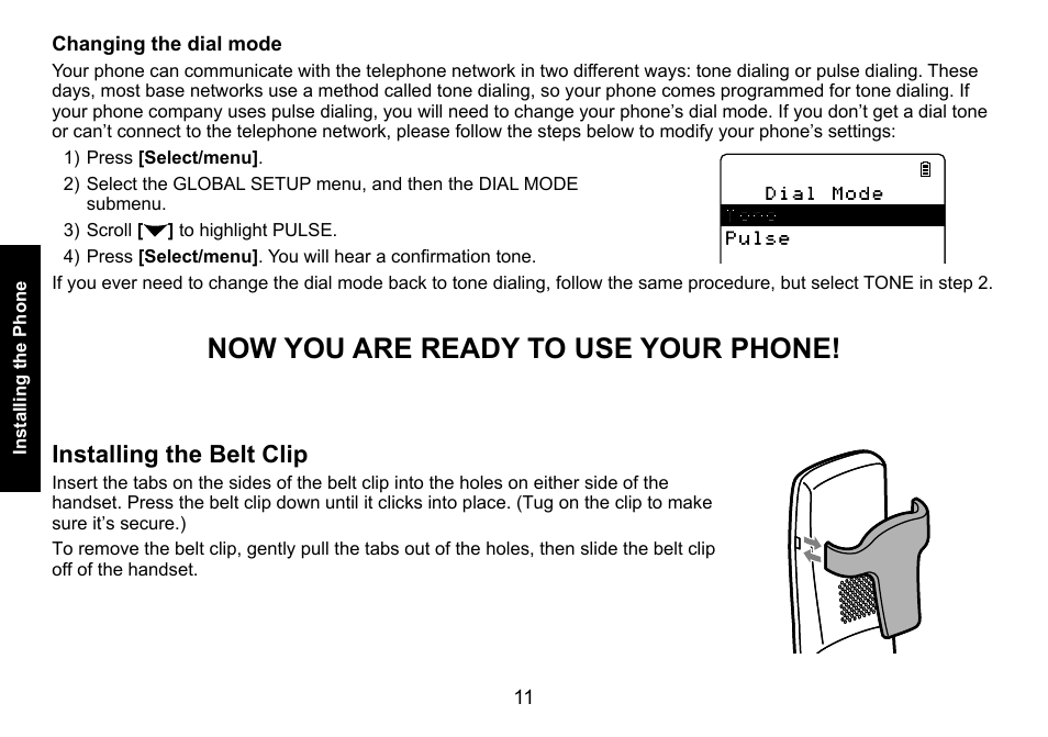 Changing the dial mode, Installing the belt clip, Changing.the.dial.mode | Installing.the.belt.clip, Now you are ready to use your phone | Uniden DECT3080 User Manual | Page 12 / 68