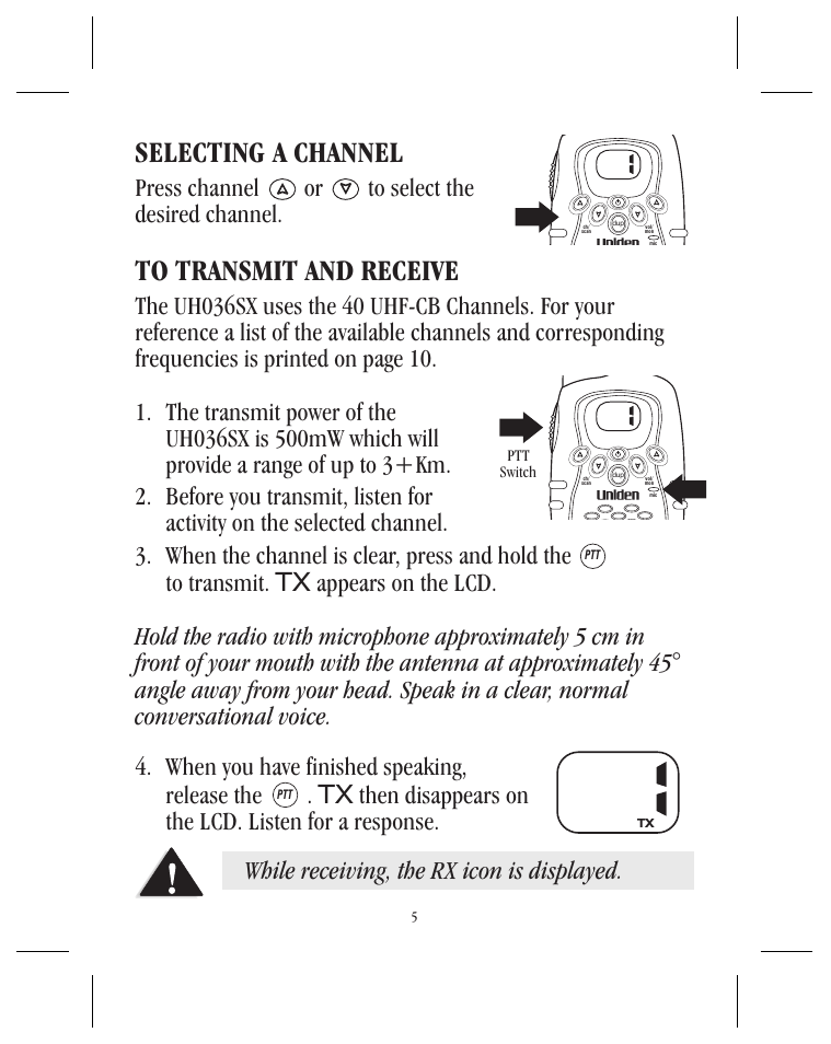 Selecting a channel, Press channel or to select the desired channel, While receiving, the rx icon is displayed | Uniden UH036SX User Manual | Page 6 / 12