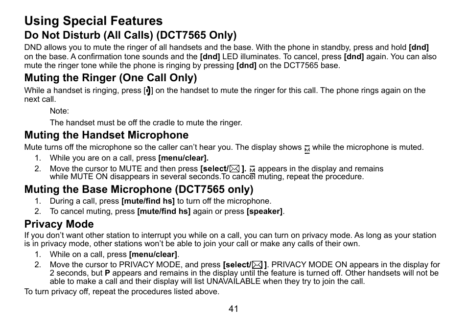 Using special features, Do not disturb (all calls) (dct7565 only), Muting the ringer (one call only) | Muting the handset microphone, Muting the base microphone (dct7565 only), Privacy mode | Uniden DCT756 User Manual | Page 41 / 60