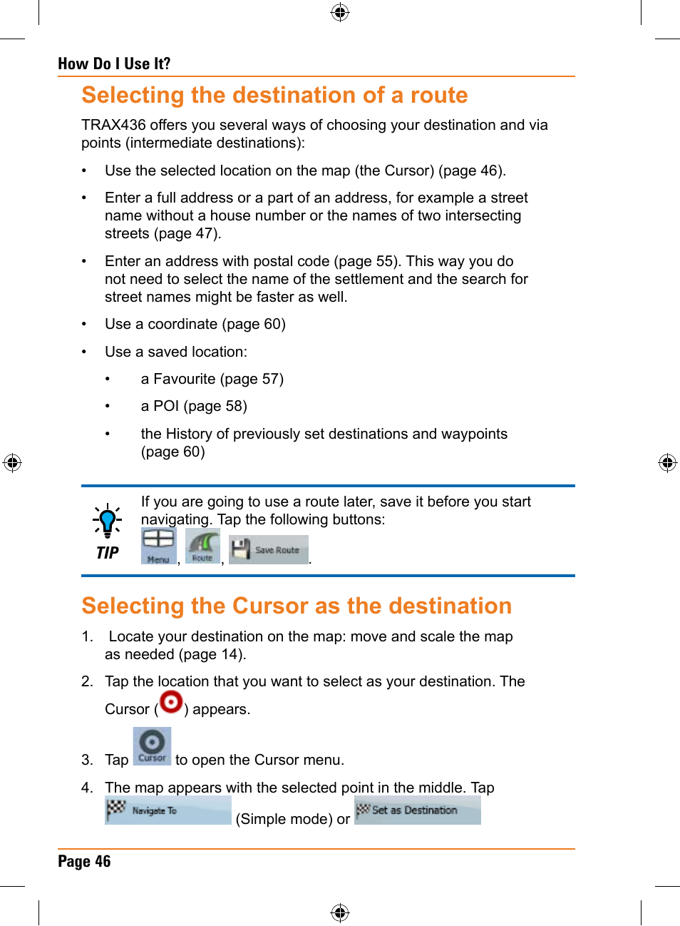 Selecting the destination of a route, Selecting the cursor as the destination | Uniden TRAX436 User Manual | Page 46 / 132