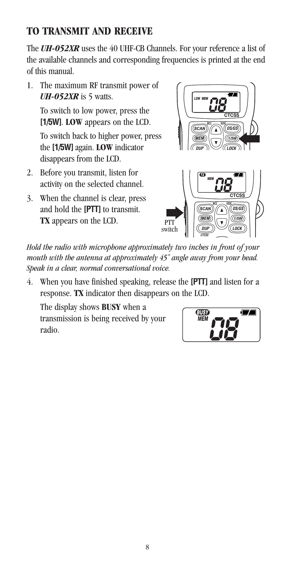 To transmit and receive, When you have finished speaking, release the | Uniden UH-052XR User Manual | Page 11 / 28