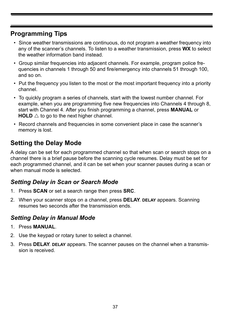 Programming tips, Setting the delay mode, Setting delay in scan or search mode | Press scan or set a search range then press src, Setting delay in manual mode, Press manual, Use the keypad or rotary tuner to select a channel | Uniden BC898T User Manual | Page 40 / 64