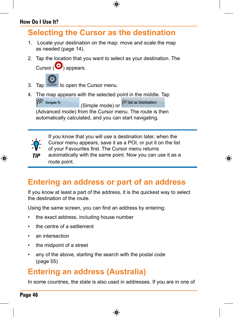 Selecting the cursor as the destination, Entering an address or part of an address, Entering an address (australia) | Uniden TRAX325 User Manual | Page 46 / 120