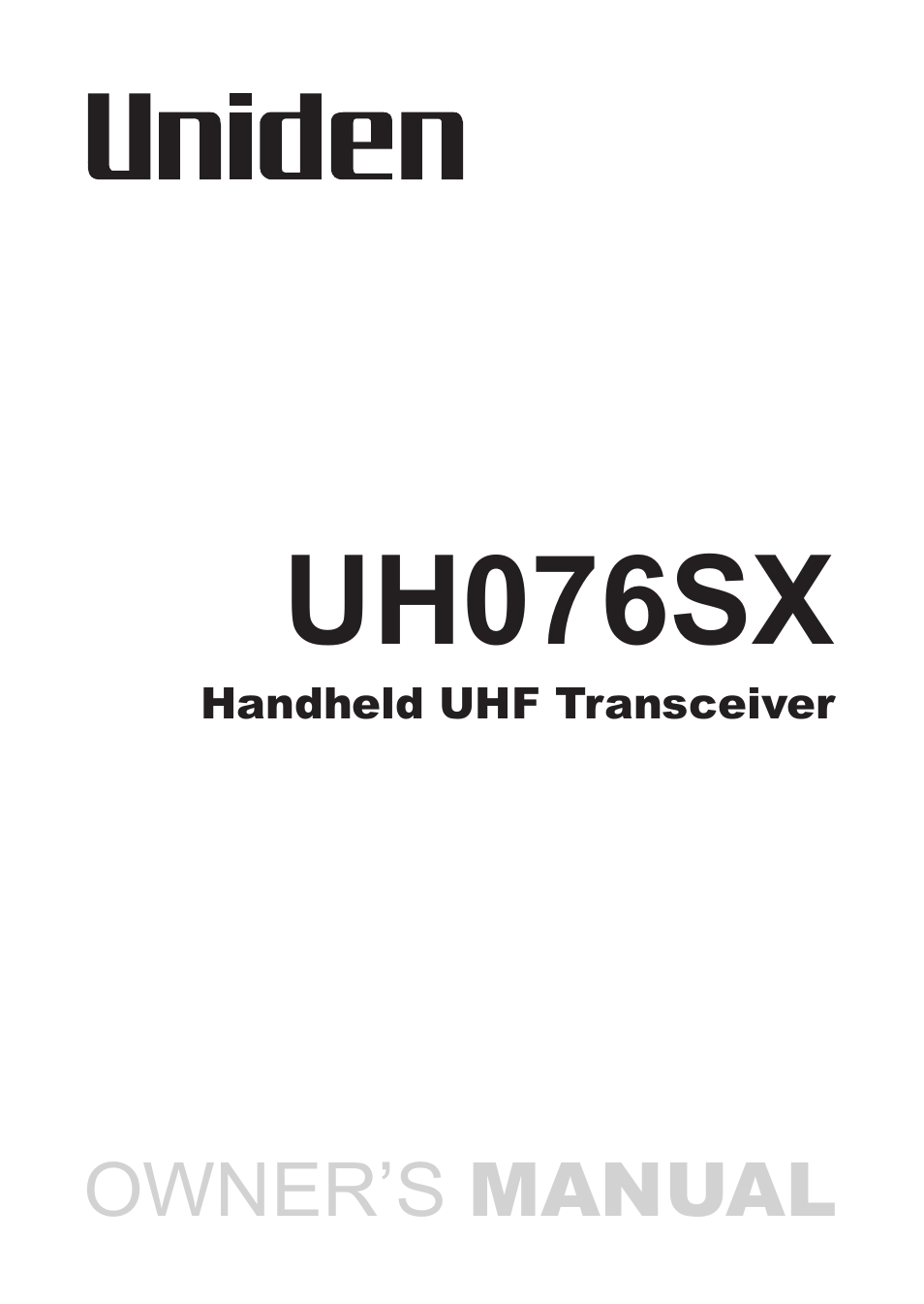 Uniden Handheld UHF Transceiver UH076SX User Manual | 28 pages