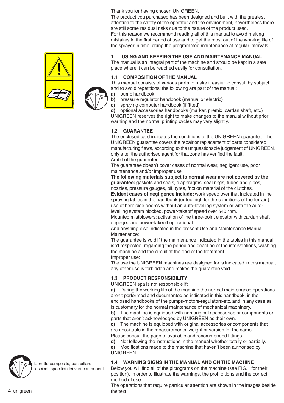 1 using and keeping the use and maintenance manual, 1 composition of the manual, 2 guarantee | 3 product responsibility, 4 warning signs in the manual and on the machine, Using and keeping the use and maintenance manual, Composition of the manual, Guarantee, Product responsibility, Warning signs in the manual and on the machine | Unigreen TurboTeuton P300 User Manual | Page 4 / 36