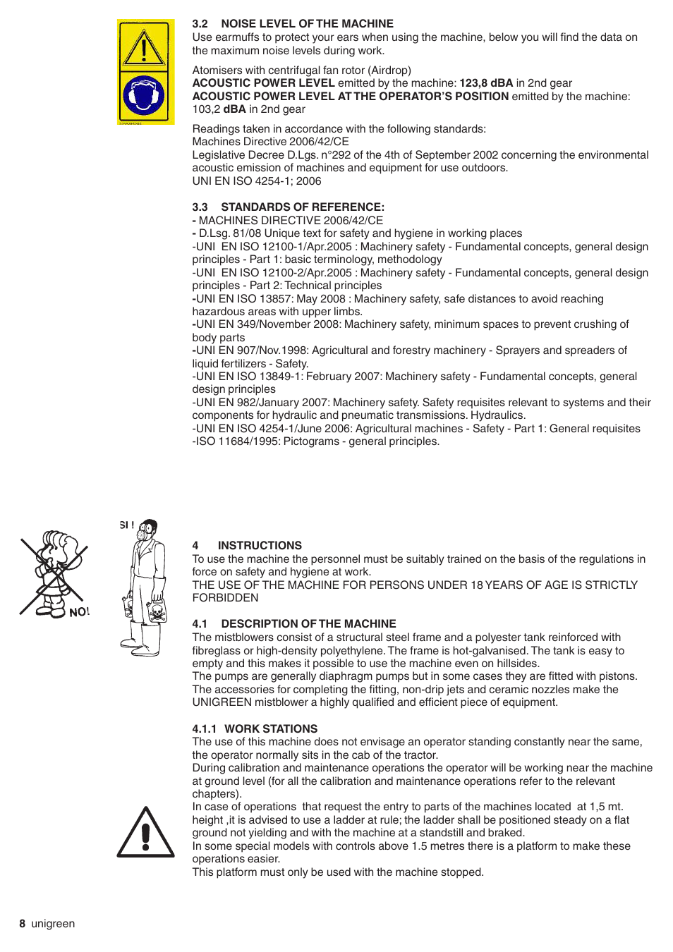 2 noise level of the machine, 3 standards of reference, 4 instructions | 1 description of the machine, 1 work stations, Noise level of the machine, Standards of reference, Instructions, Description of the machine, Work stations | Unigreen Super Spalliera User Manual | Page 8 / 32