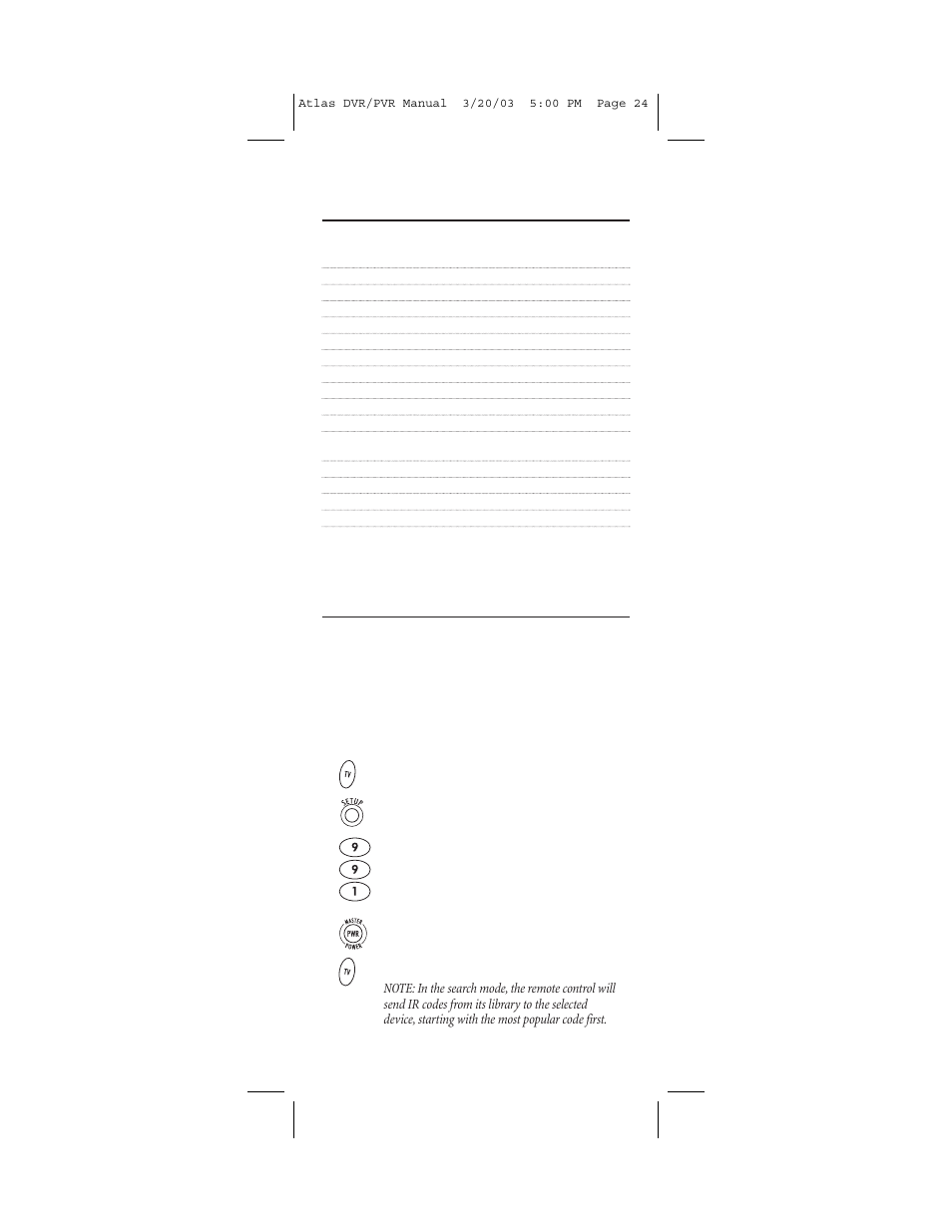 Manufacturer’s codes, Searching for your code, Setup codes for vcrs and pvrs (continued) | Universal Electronics DVR/PVR 5 User Manual | Page 24 / 36