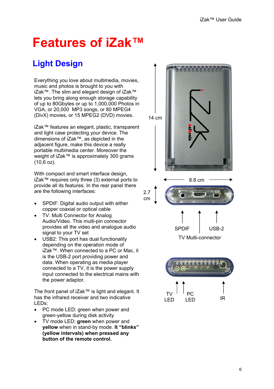 Features of izak, Light design, Ight | Esign | Unibrain iZak User Manual | Page 6 / 42