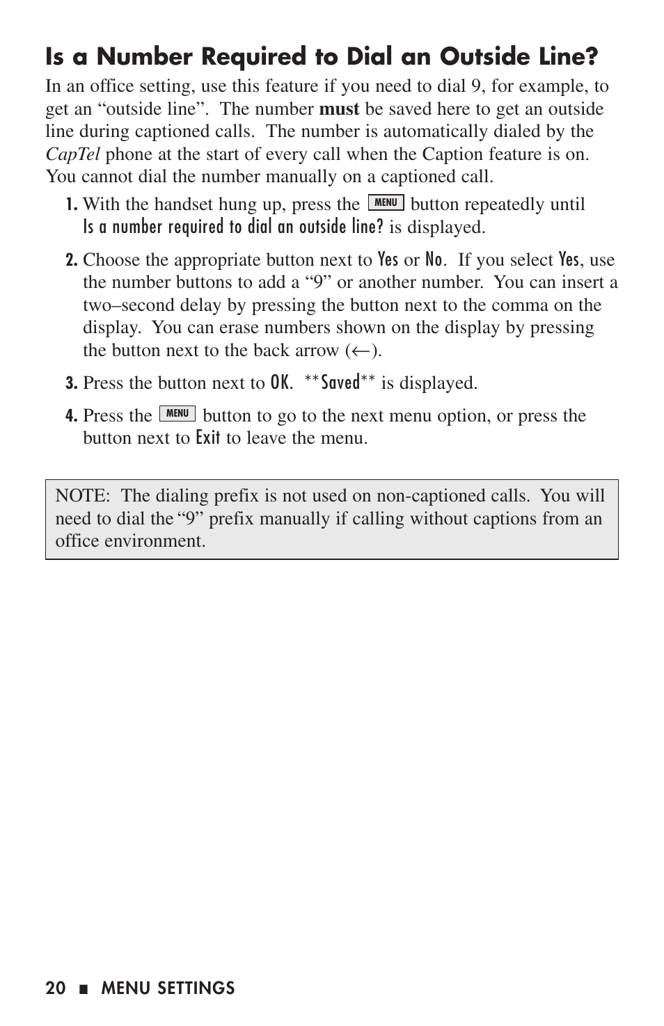 Is a number required to dial an outside line | Ultratec CAPTEL 200 User Manual | Page 22 / 54