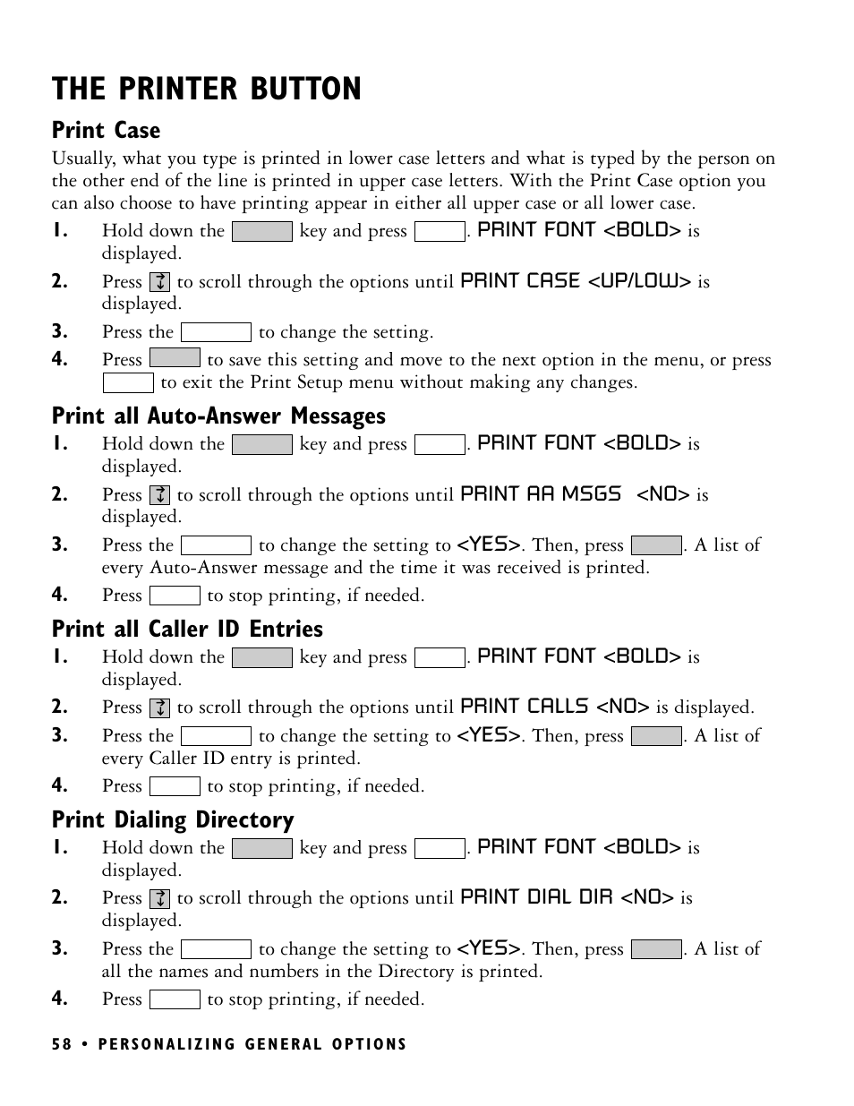 The printer button, Print case, Print all auto-answer messages | Print all caller id entries, Print dialing directory | Ultratec PRO80 User Manual | Page 64 / 82