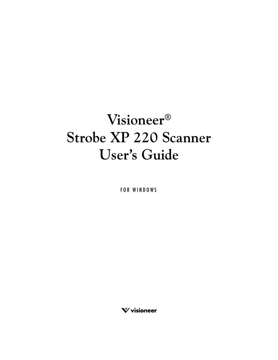 Visioneer, Strobe xp 220 scanner user’s guide | Visioneer XP220 User Manual | Page 2 / 172