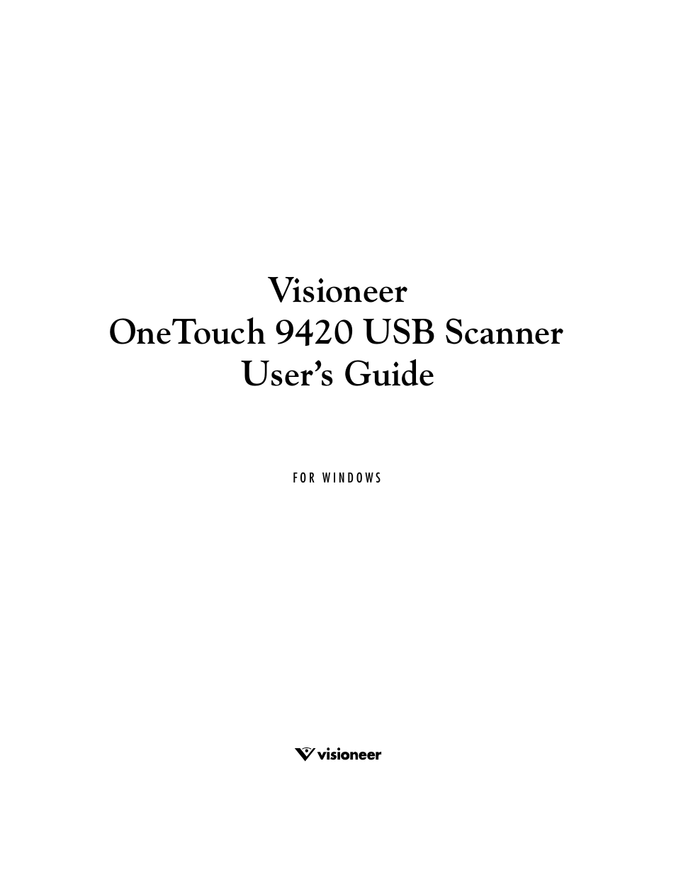 Visioneer onetouch 9420 usb scanner user’s guide | Visioneer One Touch 9420 User Manual | Page 2 / 154