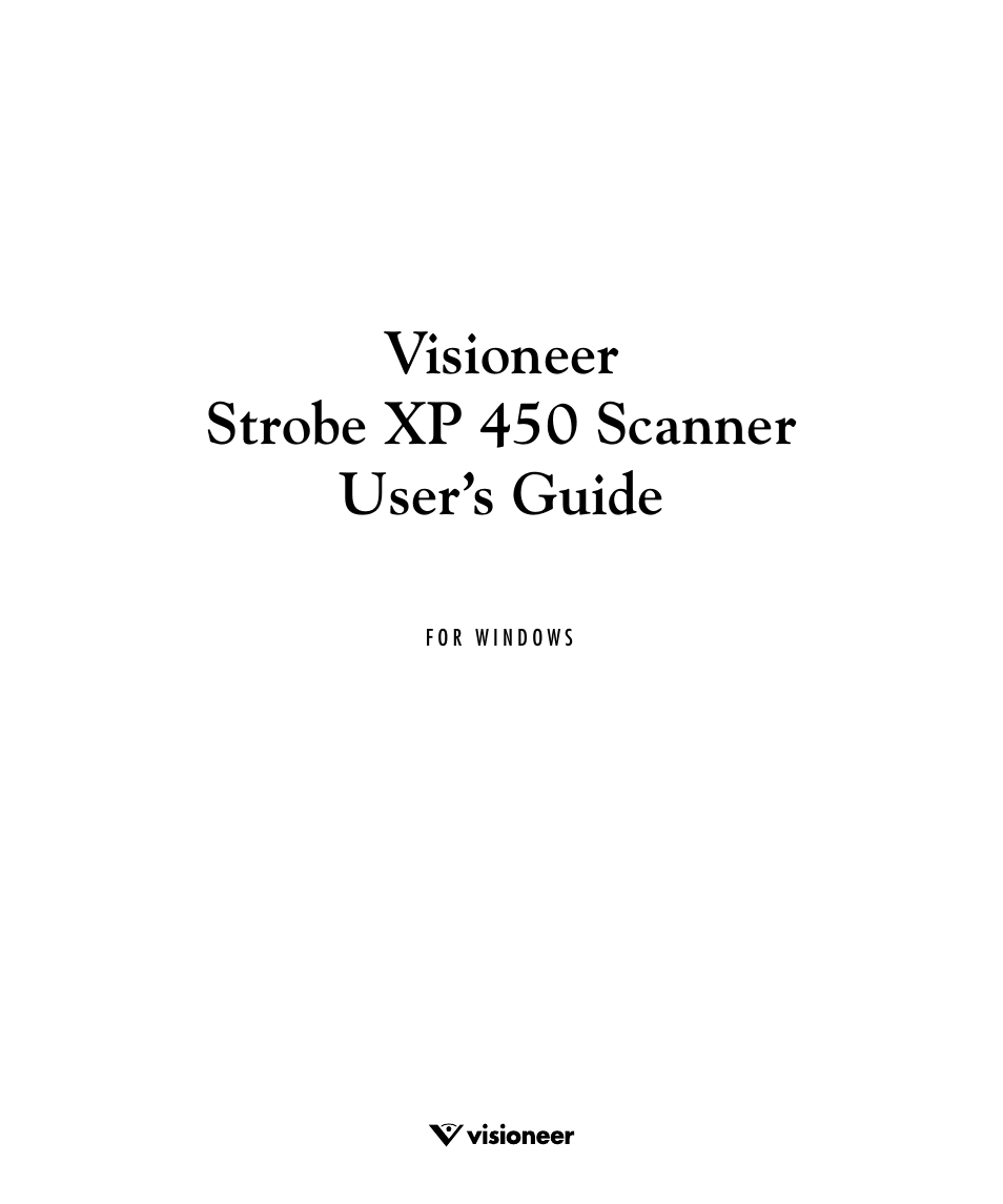 Visioneer strobe xp 450 scanner user’s guide | Visioneer STROBE 450 User Manual | Page 2 / 94