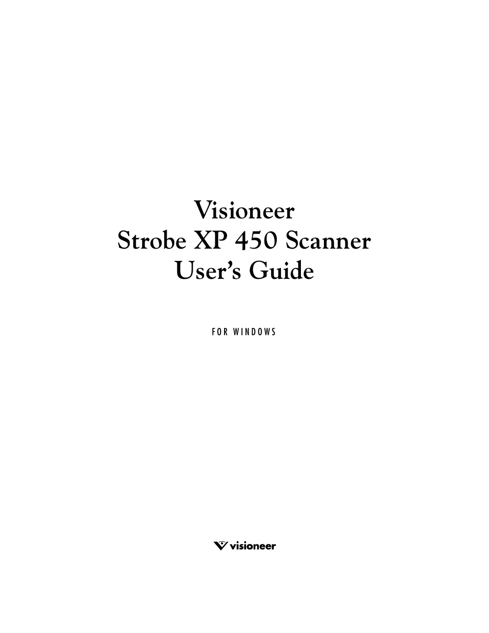Visioneer strobe xp 450 scanner user’s guide | Visioneer XP 450 User Manual | Page 2 / 132