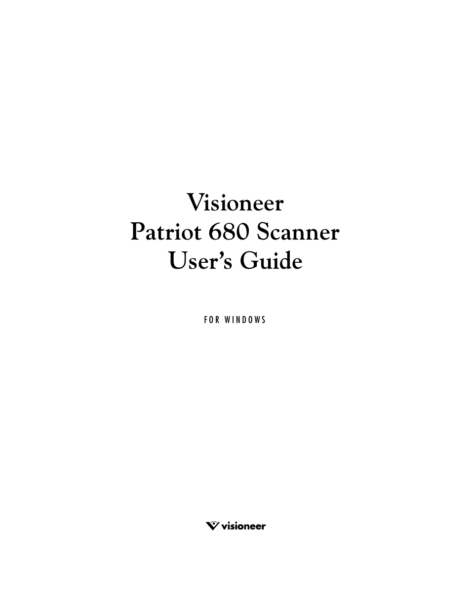 Visioneer patriot 680 scanner user’s guide | Visioneer Patriot 680 User Manual | Page 2 / 158